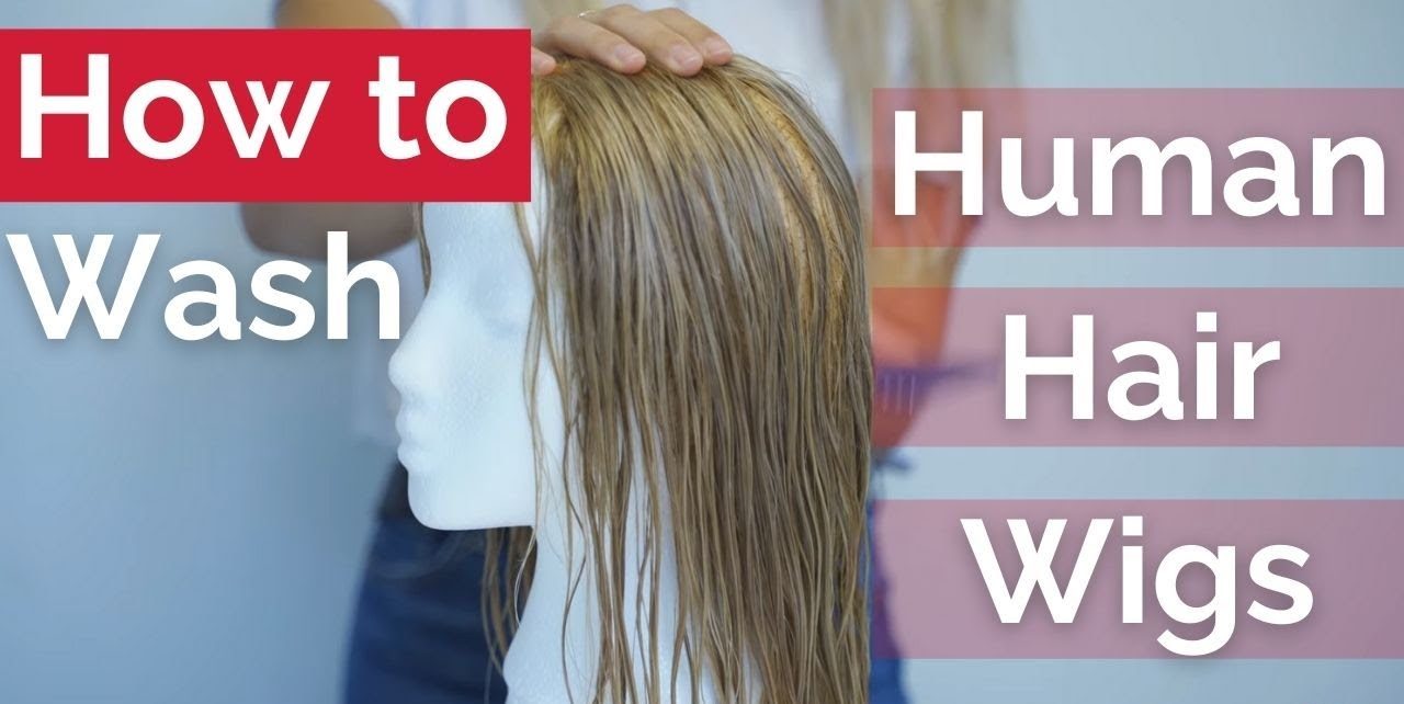 How to Wash a Human Hair Wig