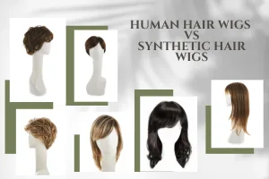 Comparison between synthetic and human hair wigs