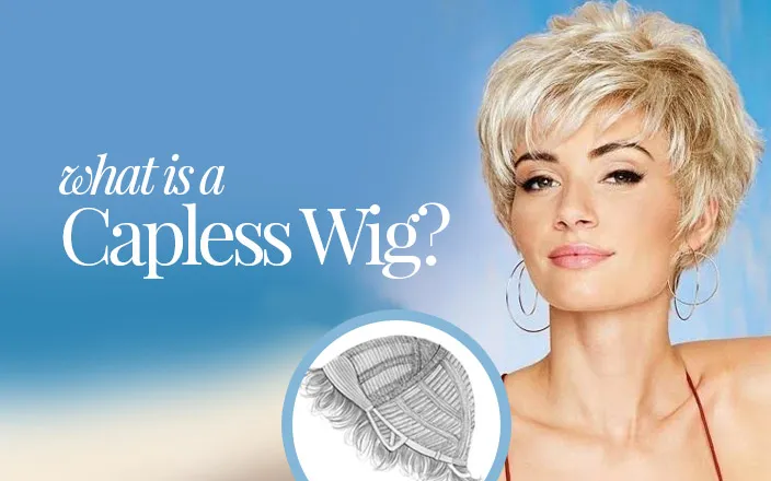 What is a Capless Wig?